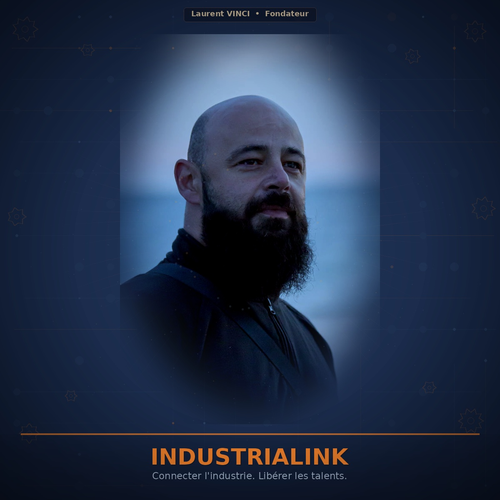 Laurent Vinci — Fondateur IndustriaLink®